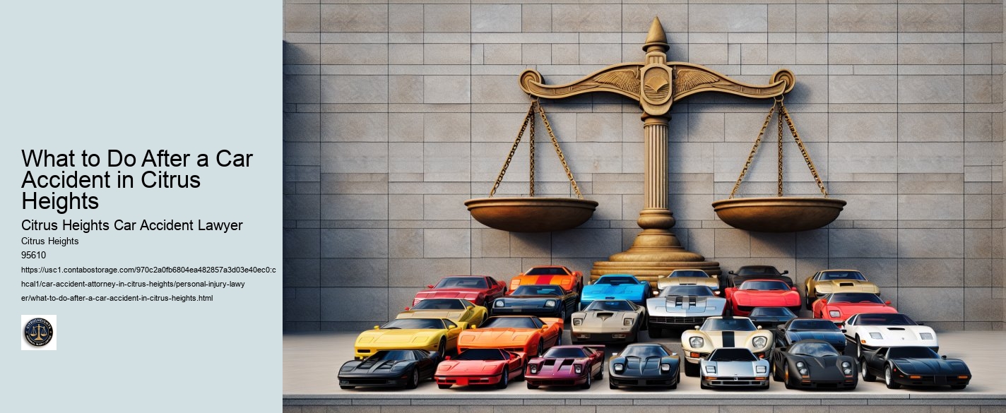 What to Do After a Car Accident in Citrus Heights