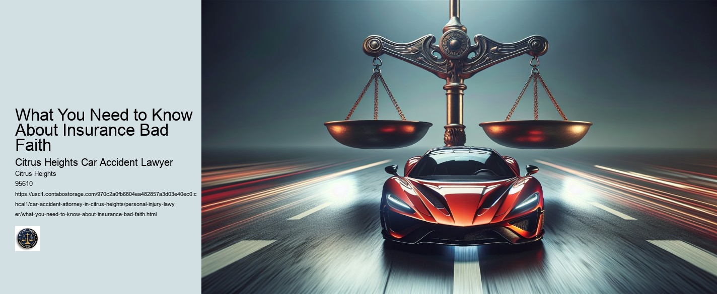 What You Need to Know About Insurance Bad Faith