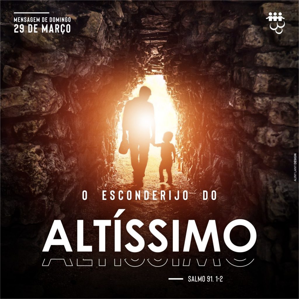 O Esconderijo do Altíssimo: o Que É o Salmo 91 1 Kit de pregação O Esconderijo do Altíssimo