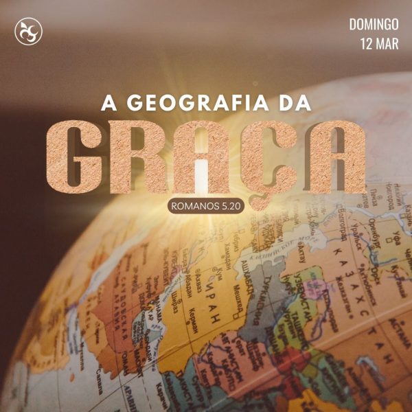 A Geografia da Graça!