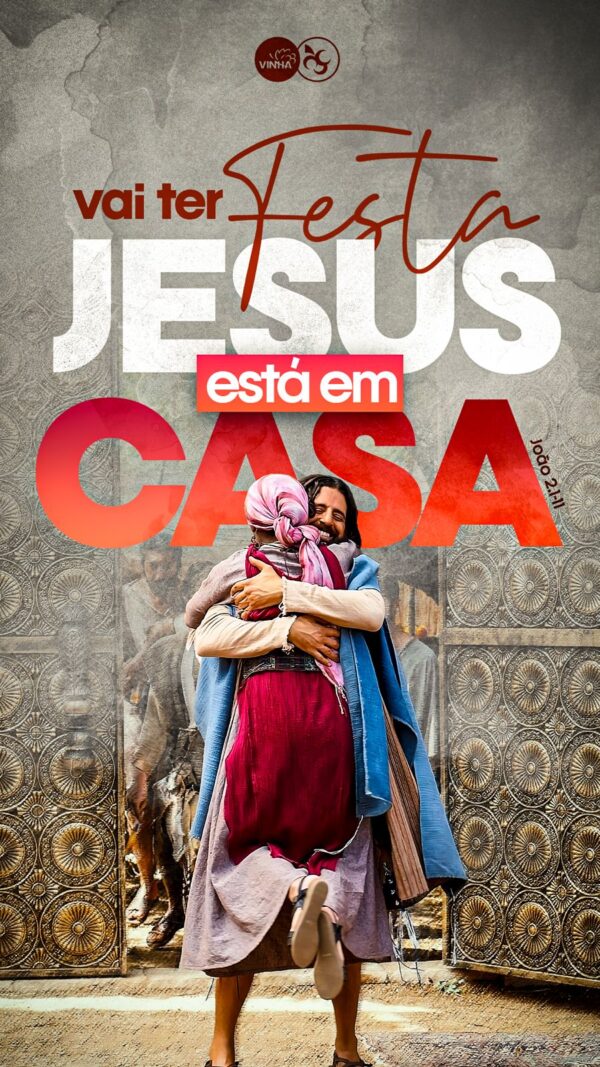 Vai Ter Festa - Jesus está em Casa!!