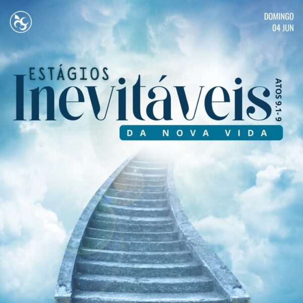 Estágios Inevitávies da Nova Vida!
