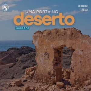 Uma Porta no Deserto!