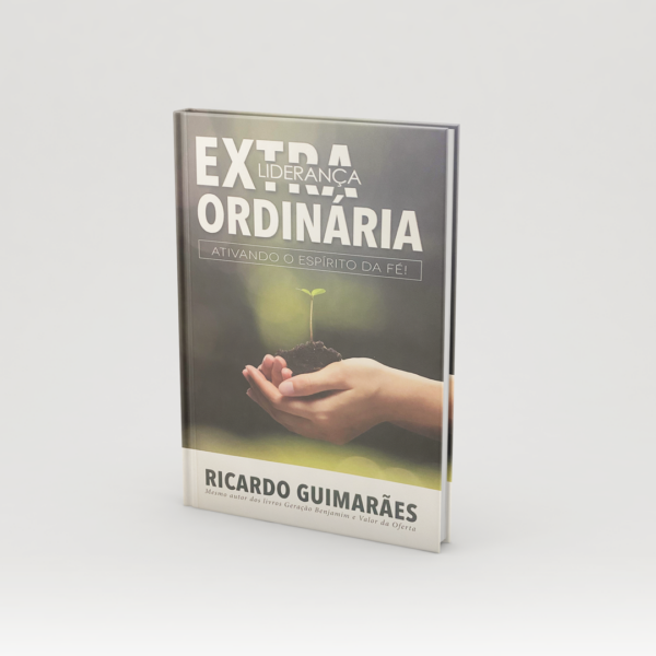 Liderança extraordinária -  Pr. Ricardo Guimarães