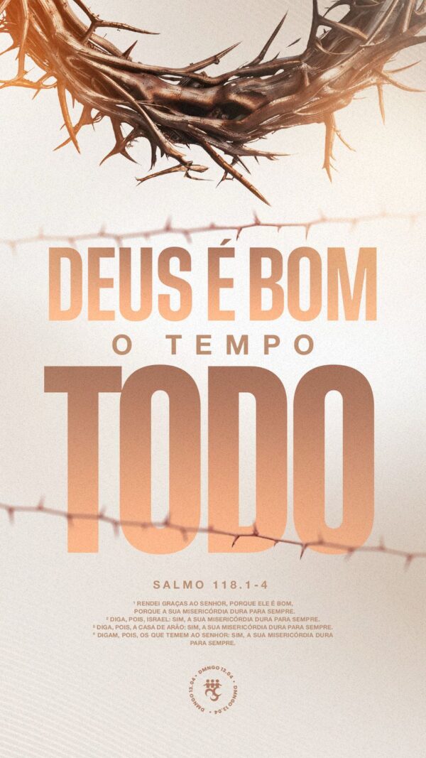 Deus é Bom o Tempo Todo!
