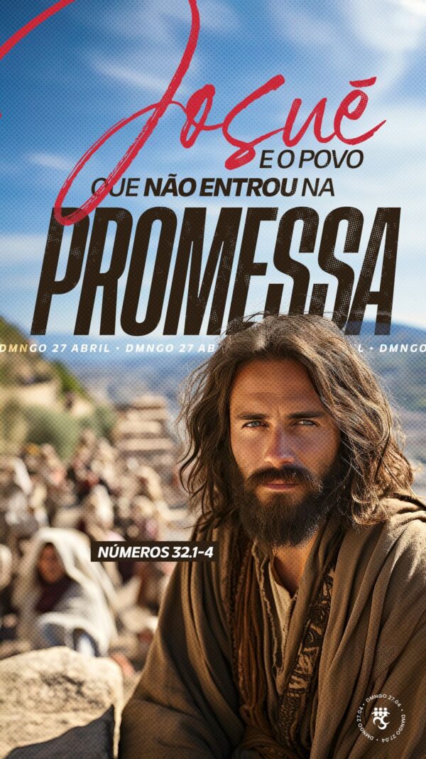 Josué e o Povo que não Entrou na Promessa!