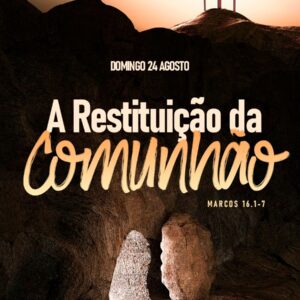 A Restituição da Comunhão!