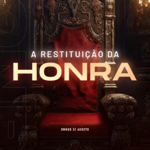 Restituídos pela Honra!