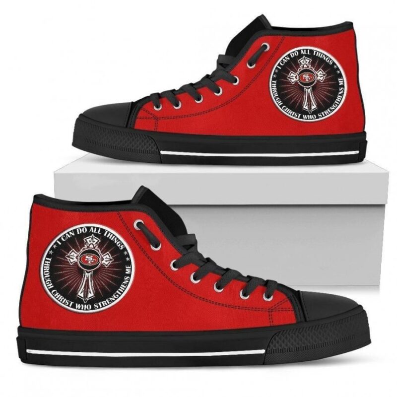 I Can Do All Things Through Christ Who Strengthens Me San Francisco 49ers High Top Shoes #467