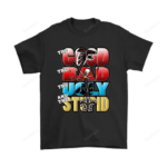 The Good Bad Ugly Stupid Mashup Atlanta Falcons 2D T-shirt For Fans