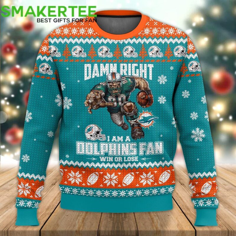 Damn Right I Am A Miami Dolphins Fan Win Or Lose Ugly Christmas Sweater