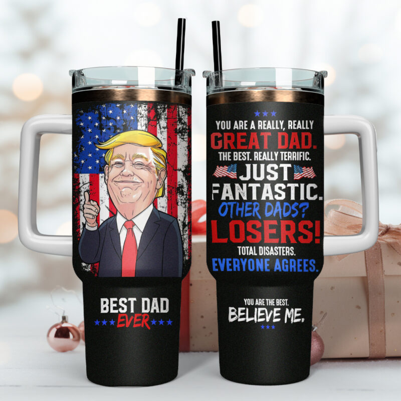 Trump Best Dad Ever Custom Stanley Quencher 40oz Stainless Steel Tumbler With Handle - Threewoofs - Image 4