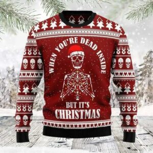 Christmas Sweater With Skull When You Are Dead Inside But It's Christmas Skull Christams Sweater