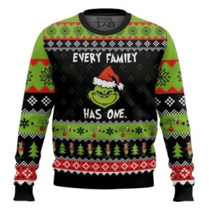 Every Family Has One Grinch Ugly Sweater, Grinch Holiday Sweater