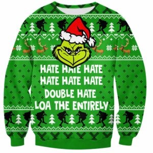 Grinch Hate Hate Hate Ugly Christmas Sweater, Grinch Xmas Sweater
