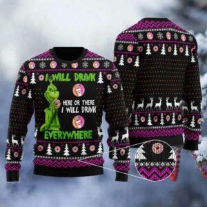 Grinch I Will Drink Dunkin? Donuts Everywhere Ugly Christmas Sweater, Grinch Holiday Sweater