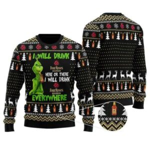 Grinch I Will Drink Four Roses Bourbon Everywhere Christmas Gift Ugly Christmas Sweater, Grinch Holiday Sweater