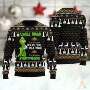 Grinch I Will Drink Patron Everywhere Ugly Christmas Sweater, Grinch Holiday Sweater