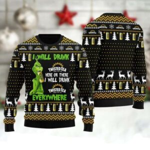 Grinch I Will Drink Twisted Tea Everywhere Ugly Sweater, Grinch Holiday Sweater