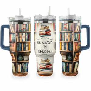 Go Away I‚Äôm Reading Custom Stanley Quencher 40oz Stainless Steel Tumbler With Handle - Threewoofs