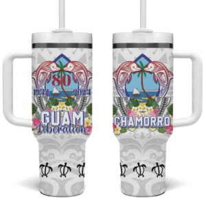Guam Chamorro Liberation Day 80th Anniversary Custom Stanley Quencher 40oz Stainless Steel Tumbler With Handle - Threewoofs