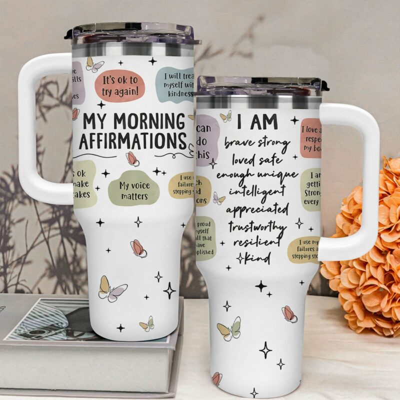 My Morning Affirmations Custom Stanley Quencher 40oz Stainless Steel Tumbler With Handle - Threewoofs - Image 2