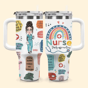 Nurse Daily Affirmations Custom Stanley Quencher 40oz Stainless Steel Tumbler With Handle - Threewoofs