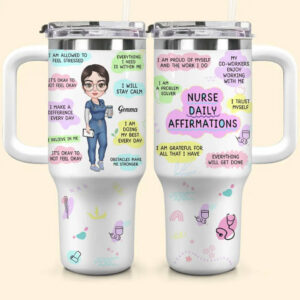 Nurse Daily Affirmations Custom Stanley Quencher 40oz Stainless Steel Tumbler With Handle - Threewoofs