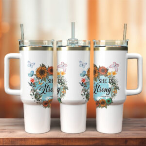 She is Strong Custom Stanley Quencher 40oz Stainless Steel Tumbler With Handle - Threewoofs