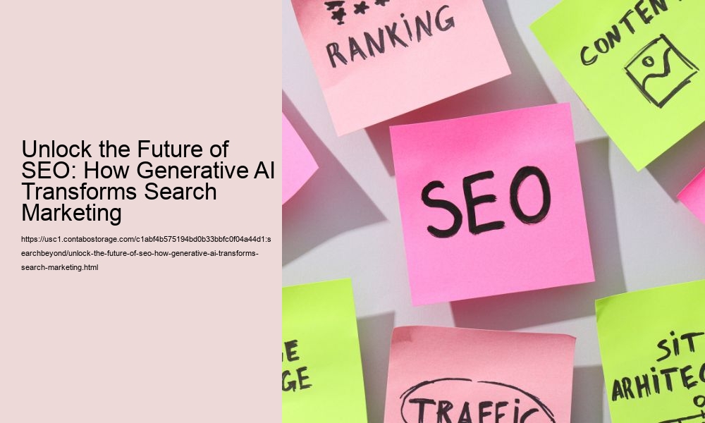 Unlock the Future of SEO: How Generative AI Transforms Search Marketing