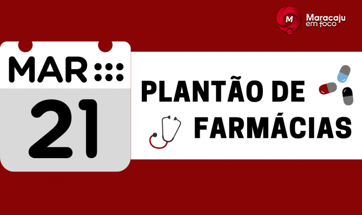 Confira aqui o calendário de plantões das farmácias de Maracaju para o mês de Março de 2021.