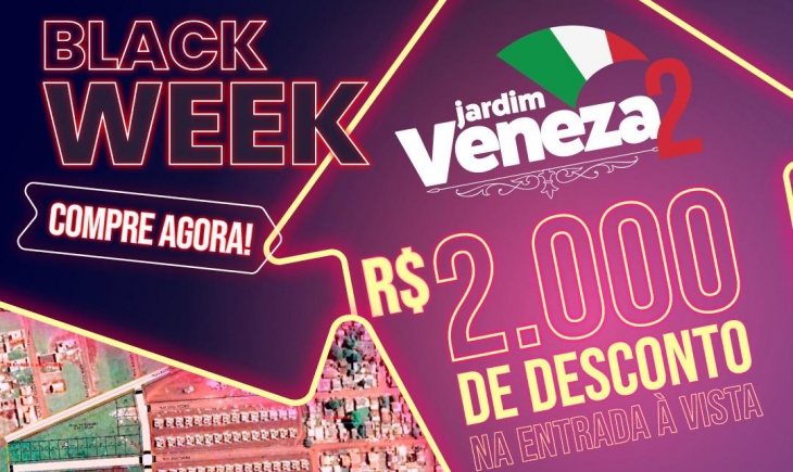 Maracaju: “Black Week” da EFORT traz R$ 2.000,00 de desconto na entrada dos terrenos Jardim Veneza II.