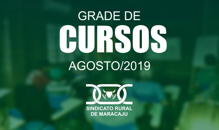 Sindicato Rural de Maracaju informa a grade de cursos para o mês de agosto.