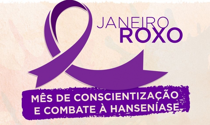 Janeiro Roxo, mês de combate a hanseníase em todo o Brasil.