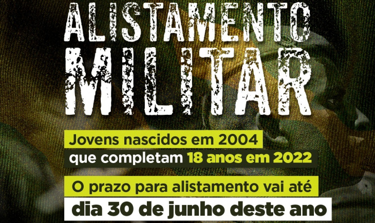 Prazo para Alistamento Militar obrigatório de jovens que completam 18 anos em 2022 já está disponível 