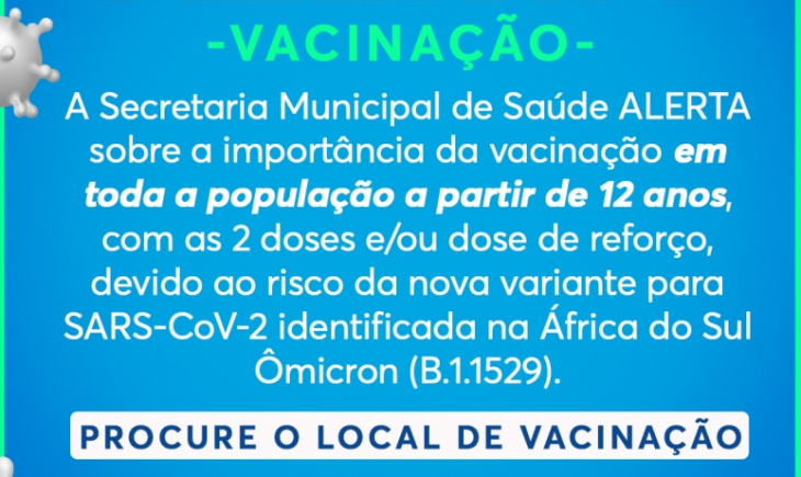 Secretaria Municipal de Saúde emite alerta sobre nova variante da COVID-19 e reforça necessidade de vacinação da população acima de 12 anos