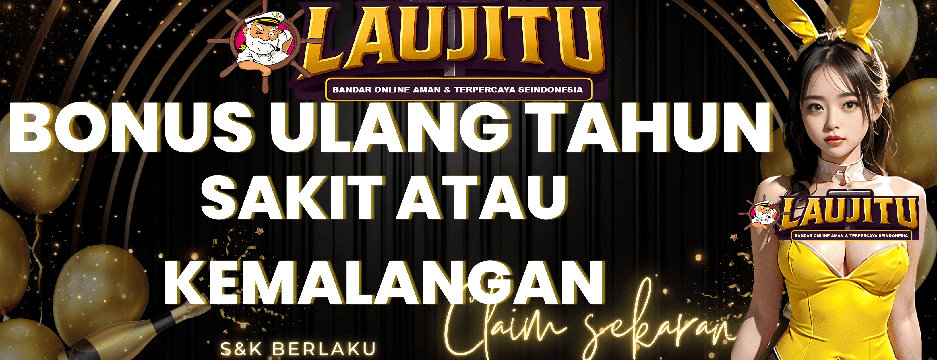 LAUJITU Peduli: Bonus Ulang Tahun, Santunan Sakit & Kemalangan