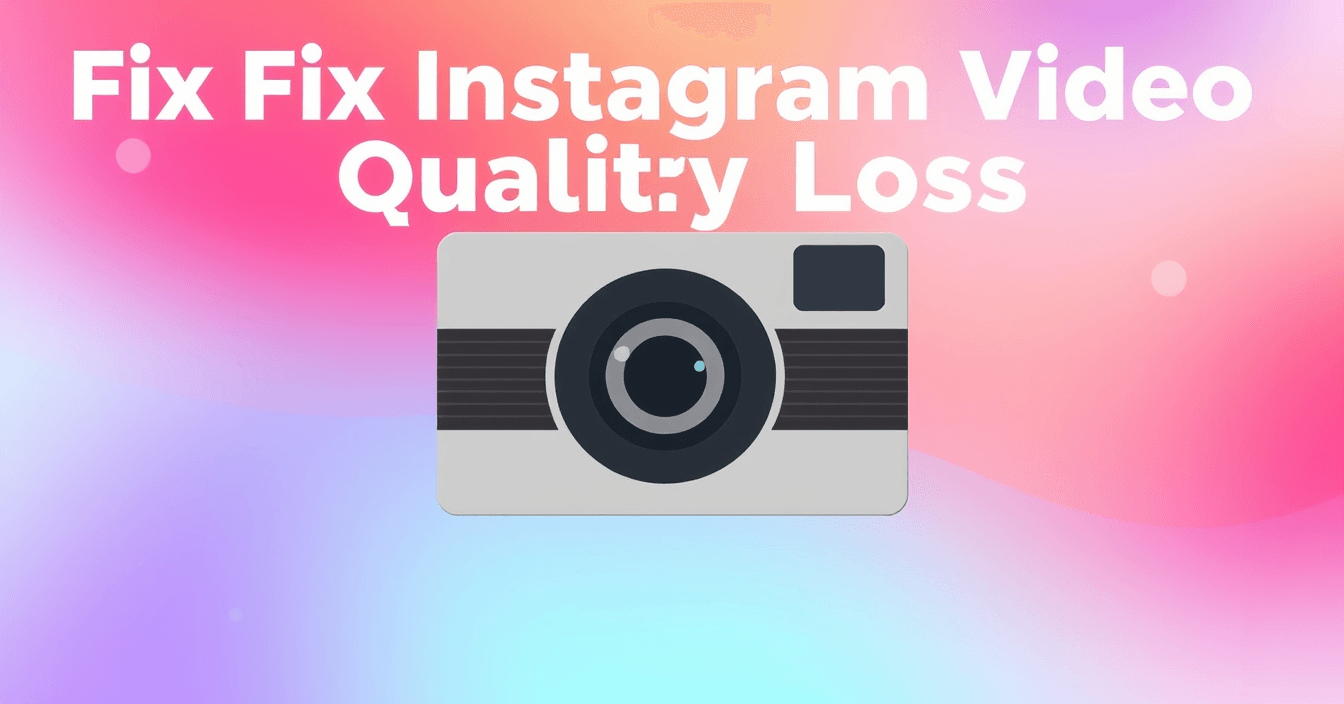 Fix Instagram Video Quality Loss When Downloading (2026)