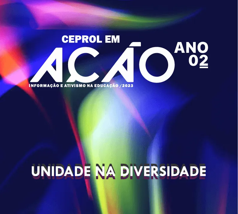 Revista: CEPROL EM AÇÃO - UNIDADE NA DIVERSIDADE