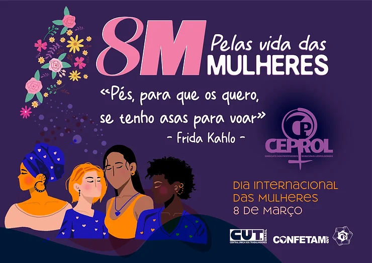 8M - MULHERES DE LUTA E RESISTÊNCIA!