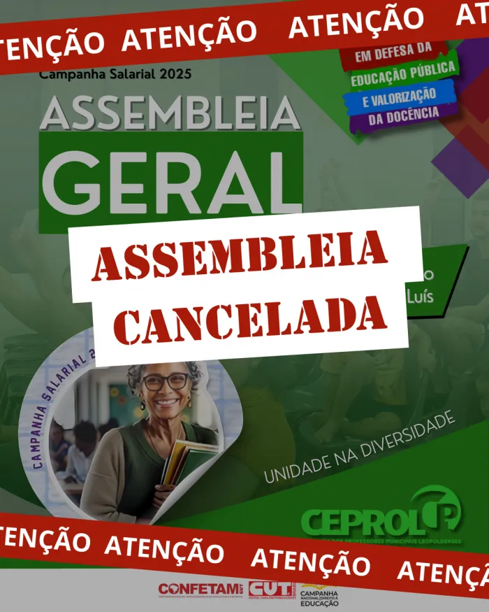 ASSEMBLEIA CANCELADA 🚨