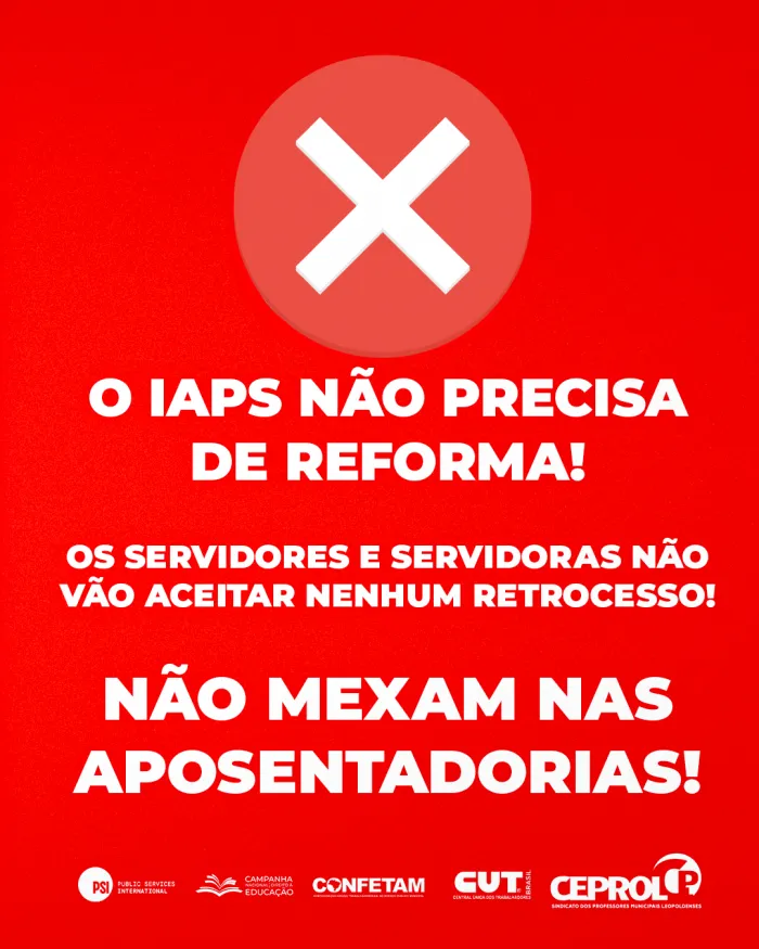 EM DEFESA DAS APOSENTADORIAS: O IAPS NÃO PRECISA DE REFORMA!