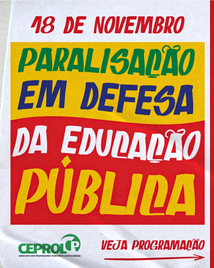 PARALISAÇÃO EM DEFESA DA EDUCAÇÃO PÚBLICA - São Leopoldo