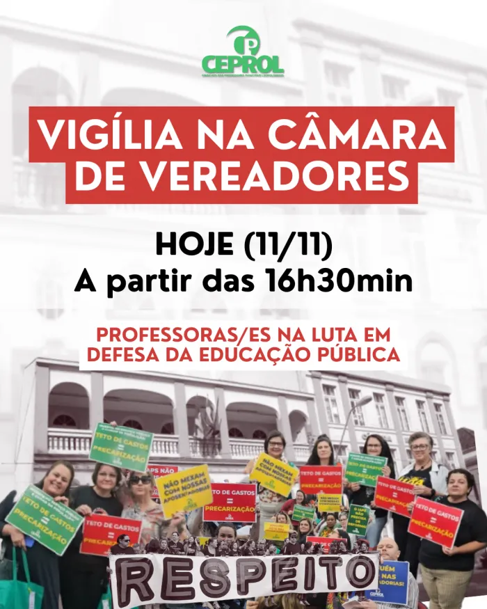 Vigília na Câmara de Vereadores em Defesa da Educação Pública