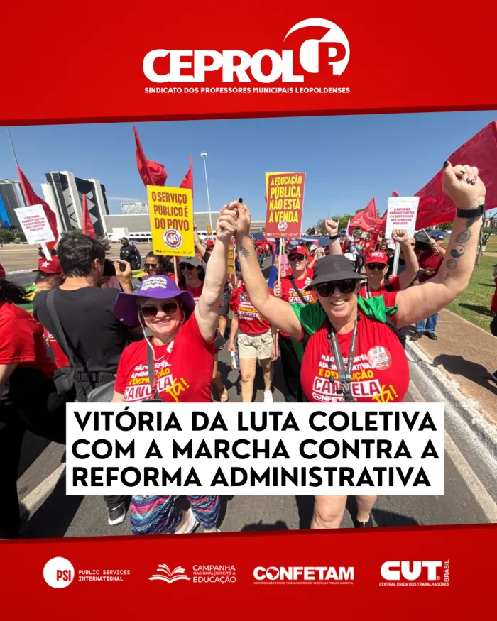 VITÓRIA DA LUTA COLETIVA COM A MARCHA CONTRA A REFORMA ADMINISTRATIVA 📢
