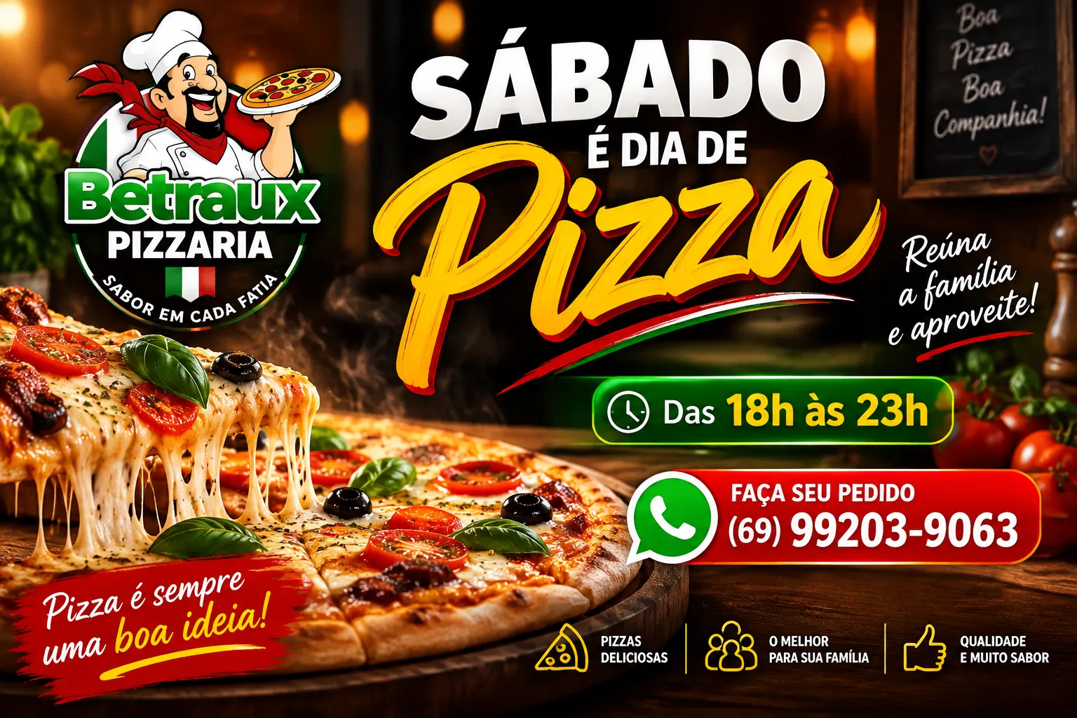 BETRAUX PIZZARIA – SÁBADO É DIA DE PIZZA!