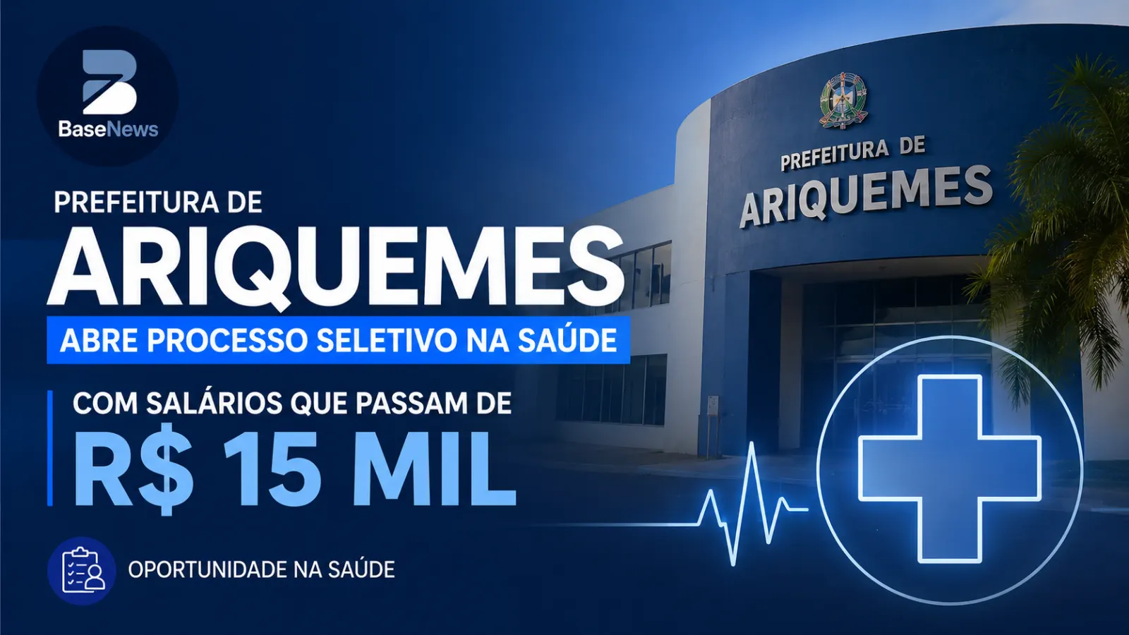 Prefeitura de Ariquemes abre processo seletivo na saúde com salários que passam de R$ 15 mil