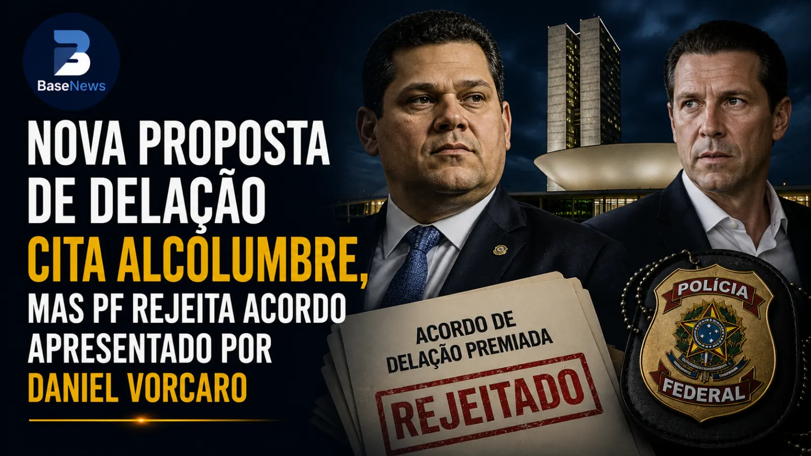 Nova proposta de delação cita Alcolumbre, mas PF rejeita acordo apresentado por Daniel Vorcaro