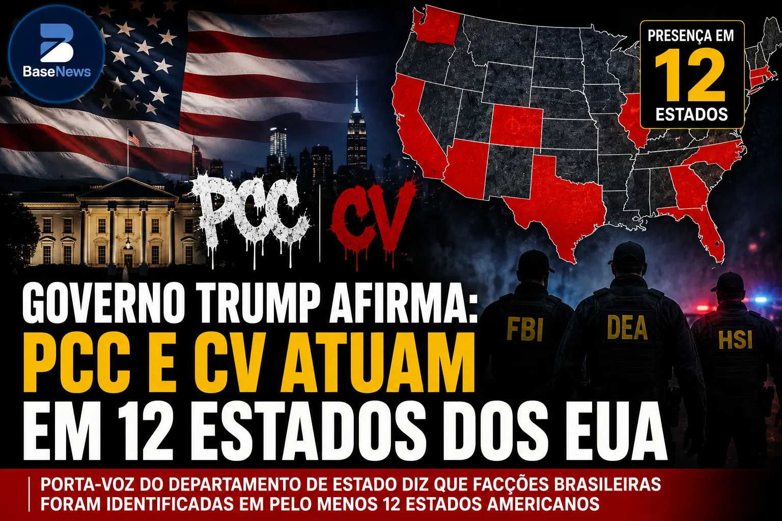 Governo Trump afirma que PCC e Comando Vermelho já atuam em 12 estados dos Estados Unidos