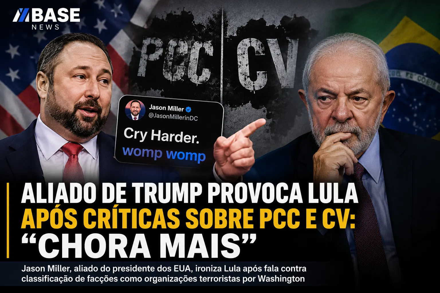 Aliado de Trump provoca Lula após críticas sobre PCC e CV: “Chora mais”